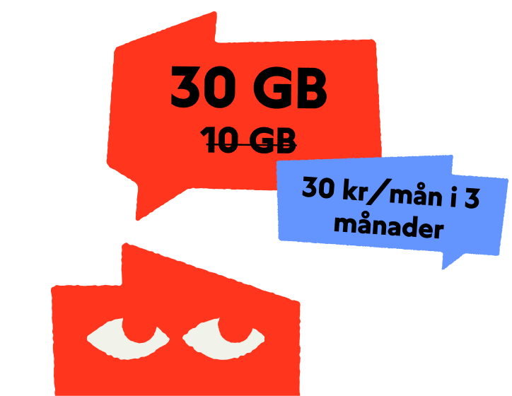 Trippel Surf i 24 månader. Få 30 GB instället för 10 GB för bara 30 kr/mån i 3 månader.
